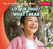 Lo que oigo = : What I hear cover image