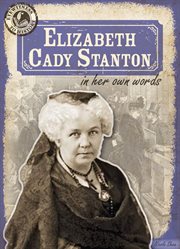 Elizabeth Cady Stanton in Her Own Words cover image