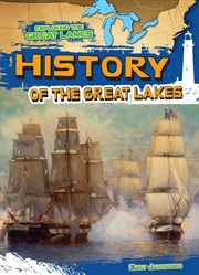 History of the great lakes cover image