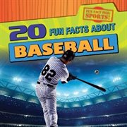 20 Fun Facts About Baseball cover image