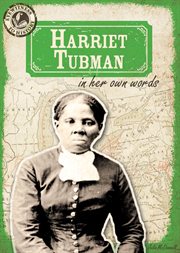 Harriet Tubman in Her Own Words cover image