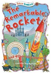 The Remarkable Rocket and Other Silly Stories cover image