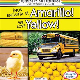 Cover image for ¡Nos encanta el amarillo! / We Love Yellow!