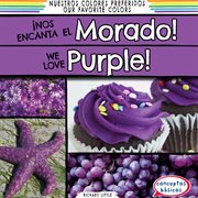 ¡nos encanta el morado! / we love purple! cover image
