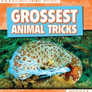 Grossest Animal Tricks cover image
