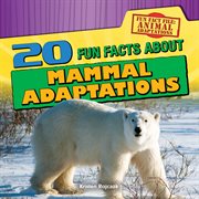 20 fun facts about mammal adaptations cover image