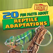 20 Fun Facts About Reptile Adaptations cover image