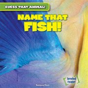 Name That Fish! cover image