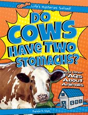 Do cows have two stomachs? : and other FAQs about animals cover image