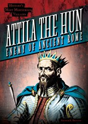 Attila the Hun : Enemy of Ancient Rome cover image