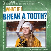 What If I Break a Tooth? cover image