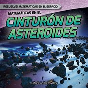 Matem̀ticas en el cintur̤n de asteroides (math in the asteroid belt) cover image