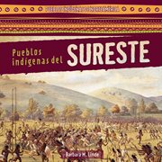 Pueblos ind̕genas del sureste (native peoples of the southeast) cover image