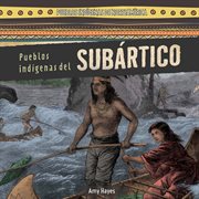 Pueblos ind̕genas del sub̀rtico (native peoples of the subarctic) cover image
