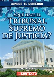 Μqǔ hace el tribunal supremo de justicia?/ what does the us supreme court do? cover image