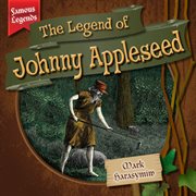 The legend of Johnny Appleseed cover image