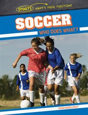 Soccer : who does what? cover image