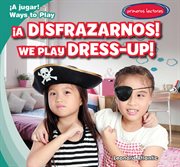 Ła disfrazarnos! / we play dress-up! cover image