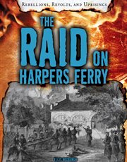 The raid on Harpers Ferry cover image