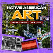 Native American art : from totems to textiles cover image