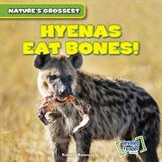 Hyenas eat bones! cover image