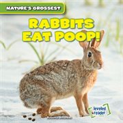 Rabbits eat poop! cover image