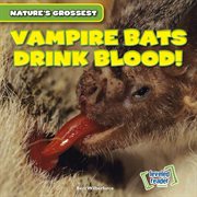 Vampire bats drink blood! cover image