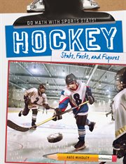 Hockey : stats, facts, and figures cover image