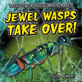 Cover image for Jewel Wasps Take Over!
