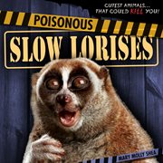 Poisonous slow lorises cover image