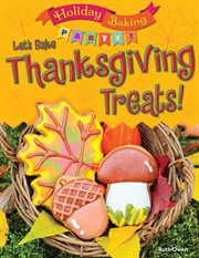 Let's Bake Thanksgiving Treats!