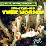 250-year-old Tube Worms! cover image