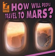 How Will People Travel to Mars? cover image