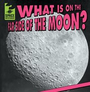 What Is on the Far Side of the Moon? cover image