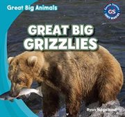 Great big grizzlies = : Enormes osos pardos cover image