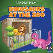 Dinosaurs at the zoo cover image