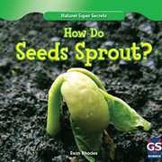 How do seeds sprout? cover image