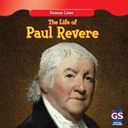 The life of Paul Revere = : La vida de Paul Revere cover image