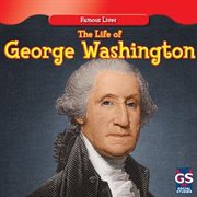 The life of George Washington = : La vida de George Washington cover image