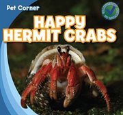 Happy hermit crabs = : Cangrejos ermitaños felices cover image
