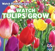 Watch tulips grow cover image