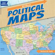 All About Political Maps cover image