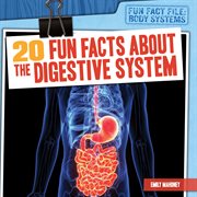 20 Fun Facts About the Digestive System cover image