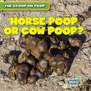 Horse poop or cow poop? cover image