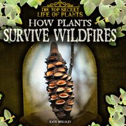 How plants survive wildfires cover image