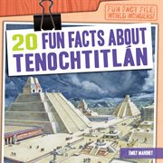 20 fun facts about Tenochtitlan cover image