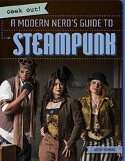 A modern nerd's guide to Steampunk cover image
