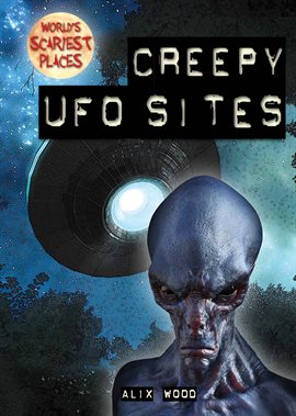 Cover image for Creepy UFO Sites