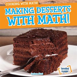 Cover image for Making Desserts with Math!
