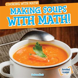 Cover image for Making Soups with Math!